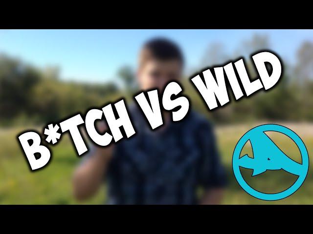 AtriumTV - B*tch vs Wild