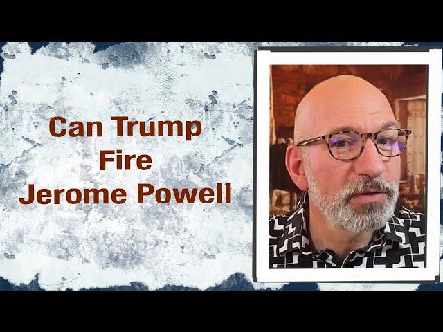 Can Trump Fire Jerome Powell