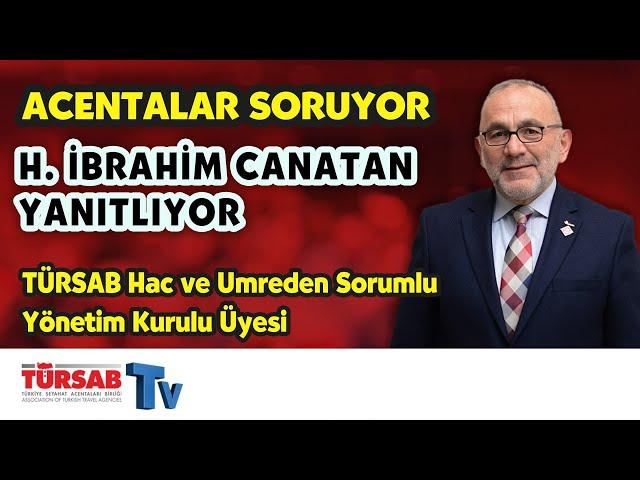 Acentalar Soruyor H. İbrahim Canatan Yanıtlıyor | TÜRSAB TV |  Cem Polatoğlu