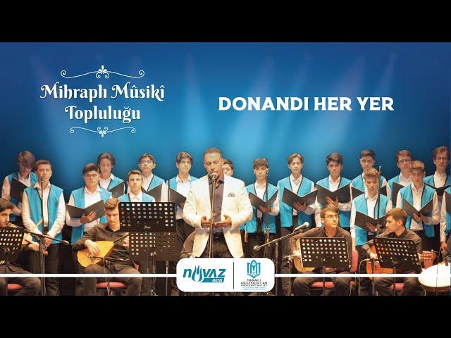 Mihraplı Mûsikî Topluluğu | Şef: Ömer Köylü - Donandı Her Yer (Ramazan İlahisi)