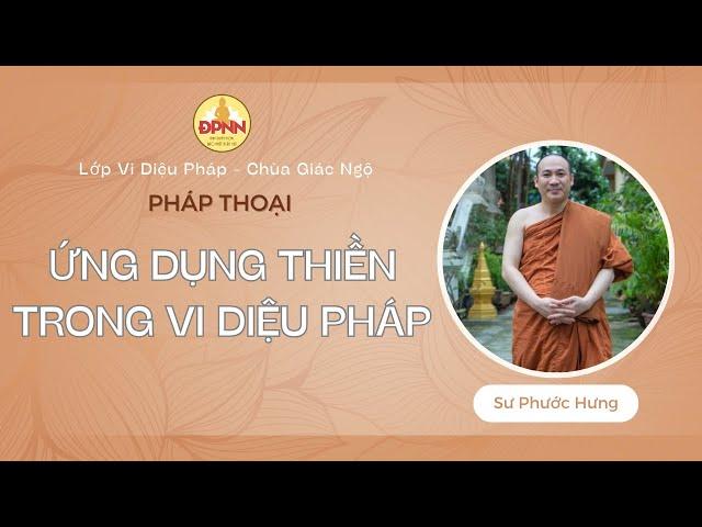 Ứng dụng Thiền trong Cuộc Sống – Khám Phá Pháp Hành Thiền - Sư Phước Hưng