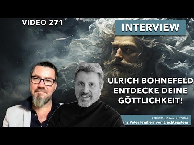 271. Empfange Deine Göttlichkeit - Ulrich Bohnefeld im Gespräch mit Hp v Liechtenstein