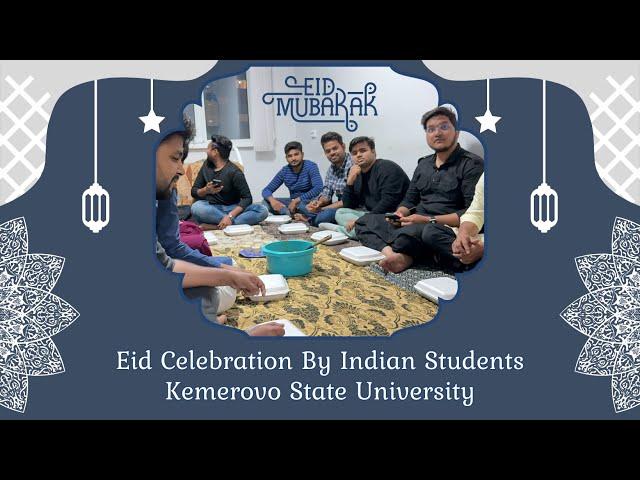 "Eid-ul-Adha Celebration in Kemerovo State University | Indian Students Unite for a Festive Feast!"