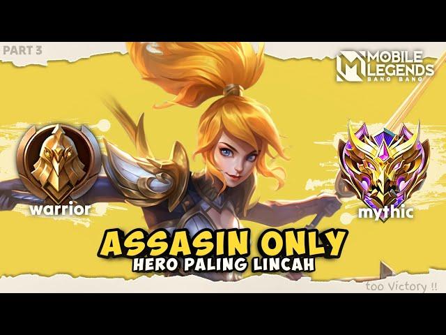 Namatin Mobile Legends tapi Assasin Only