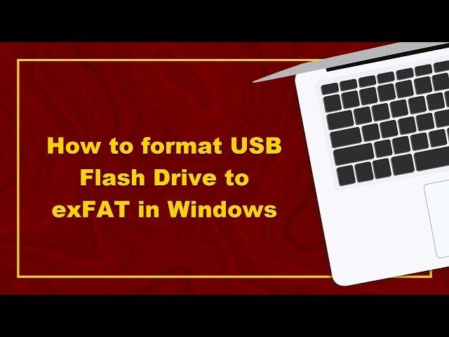 How to Format USB Flash Drive exFAT Win