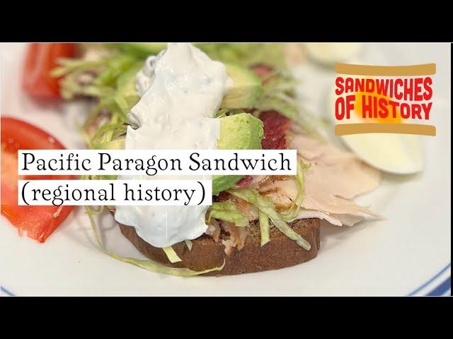 Pacific Paragon Sandwich (regional history) on Sandwiches of History⁣