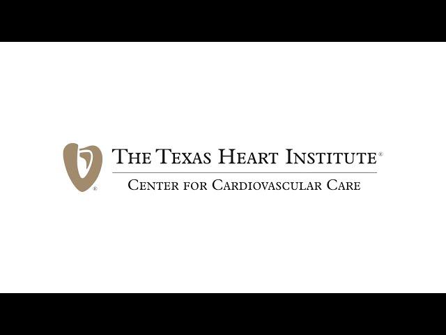 Our Mission: The Texas Heart Institute Center for Cardiovascular Care