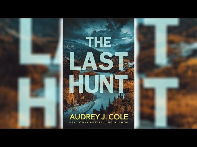 The Final Hunt by Audrey J. Cole | Mystery, Thriller Audiobook | Full Story