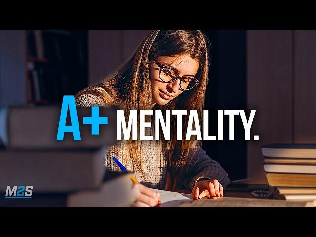 A+ STUDENT MENTALITY - Best Study Motivation