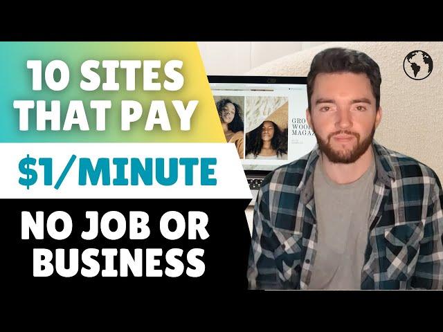 10 Websites That Pay You $1 per Minute Online (No Job Needed)