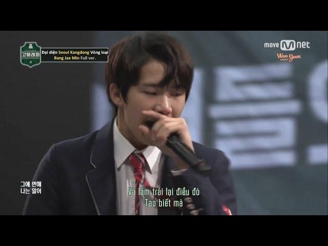 [Vietsub] [School Rapper] Bang Jae Min (Full ver) - Ep.1 #3 Seoul Kangdong Vòng loại 170210