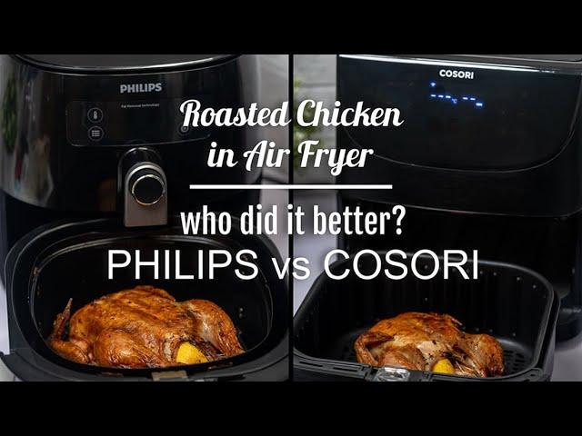 PHILIPS vs COSORI | BEST AIR FRYER? | battle for the BEST ROASTED CHICKEN | who cooks it better?