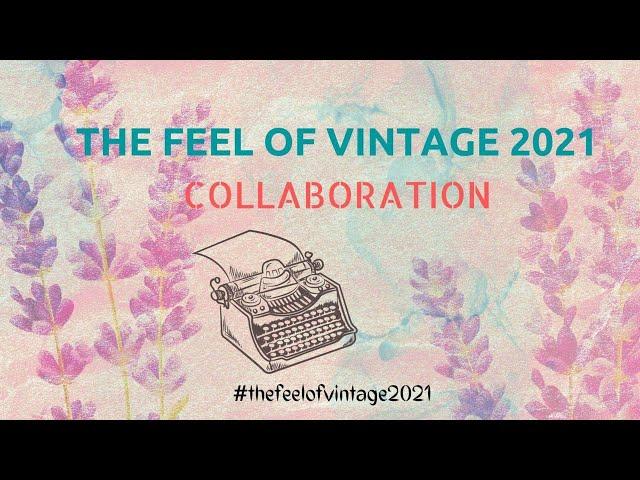 The feel of vintage 2021 collaboration hosted by Nelda of nelda's crafts