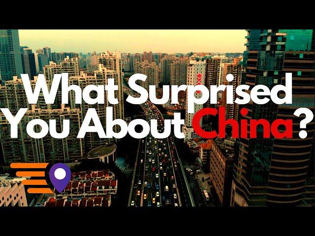 What Surprised You Most About Life in China? | Ready Go! Expat