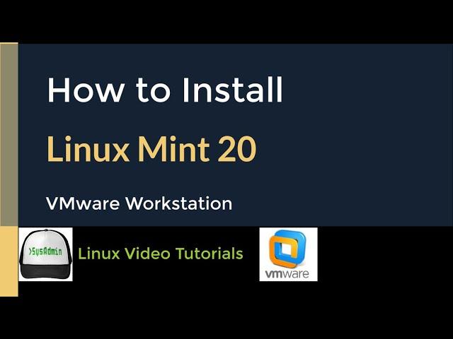 How to Install Linux Mint 20 Cinnamon + Quick Look on VMware Workstation