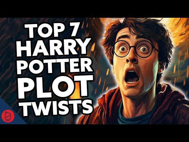 Top 7 PLOT TWISTS in Harry Potter