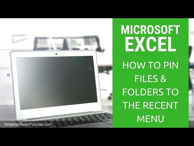 How to Pin Files & Folders to the Recent Menu in Excel