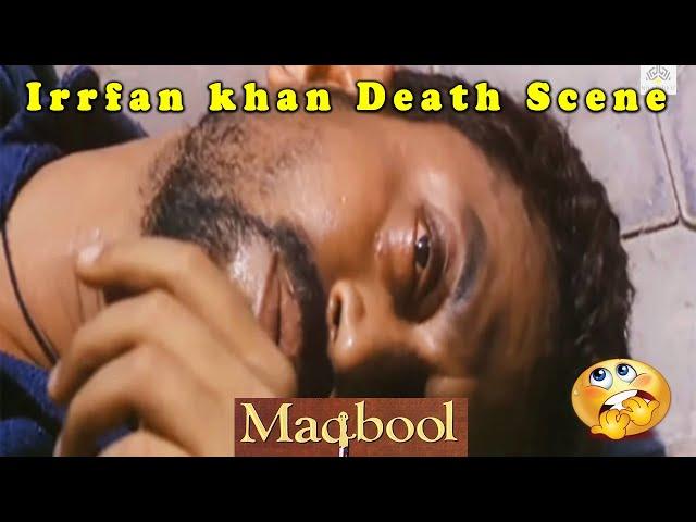 Irrfan khan Death Scene | Maqbool Movie Scene