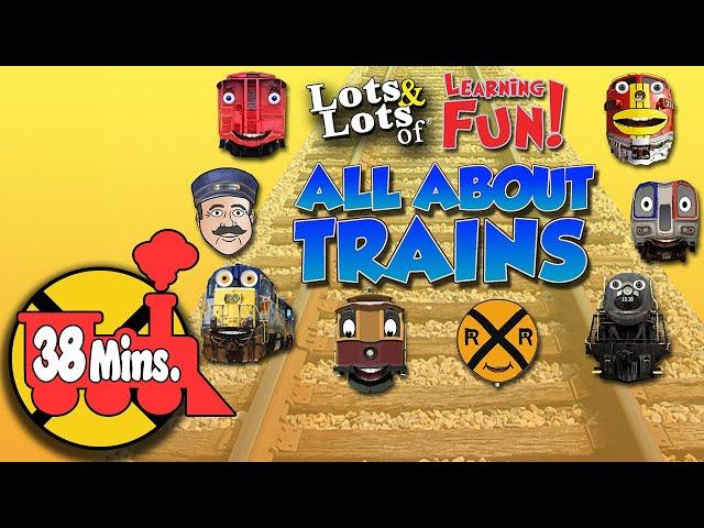  All About Trains + Songs for Kindergarteners | Toys and Trains | 40-Minutes of Trains for Children