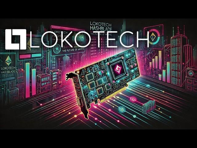 Lokotech Updates on the Scrypt ASIC machines, Hashblade, AI & More!