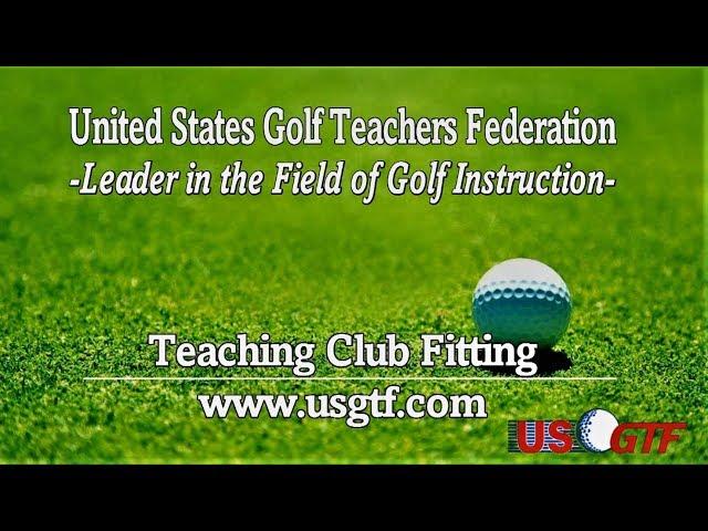 USGTF National Course Director Mark Harman teaching "Golf Club Fitting"