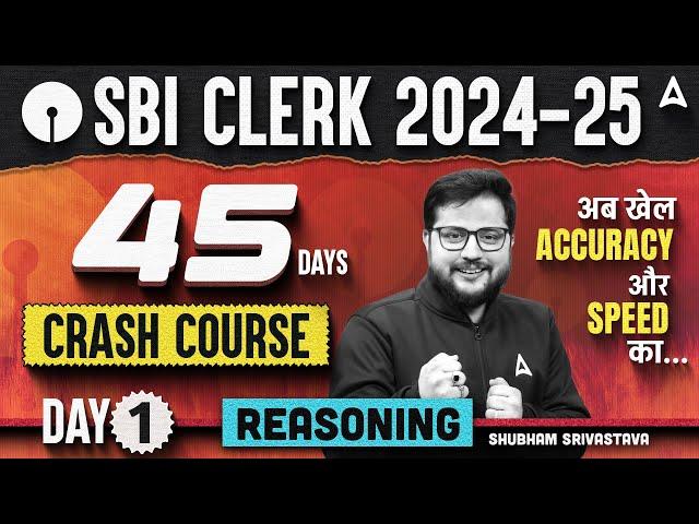 SBI Clerk 2024 Reasoning 45 Days Crash Course | Day 1 | SBI Clerk Reasoning By Shubham Srivastava