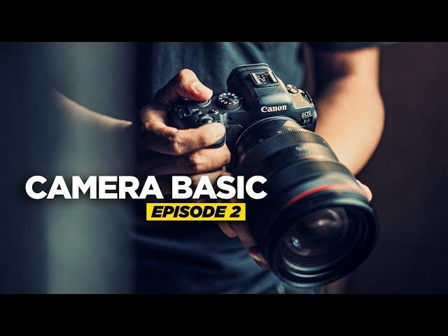 CAMERA BASIC 2 | Belajar DASAR KAMERA Untuk Pemula.. !!