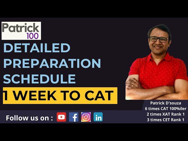 Detailed Preparation Schedule for last week of CAT | CAT 2024 | Patrick Dsouza |6 times CAT 100%ile