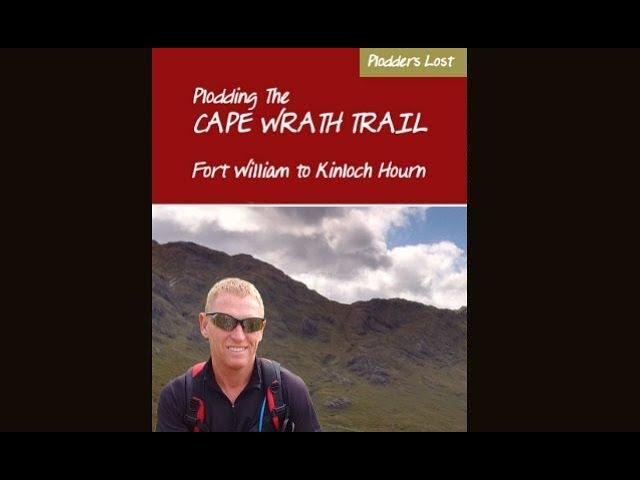 The Cape Wrath Trail - Walking Guide -  Glen Dessary to Kinloch Hourn