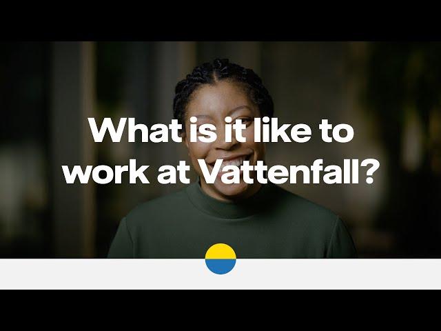 What is it like to work at Vattenfall?