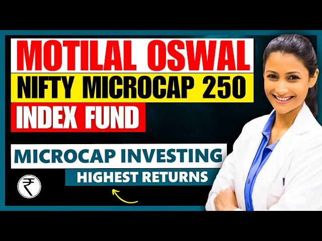 Motilal Oswal Nifty Microcap 250 Index Fund । 59% Returns? - Microcap Investing