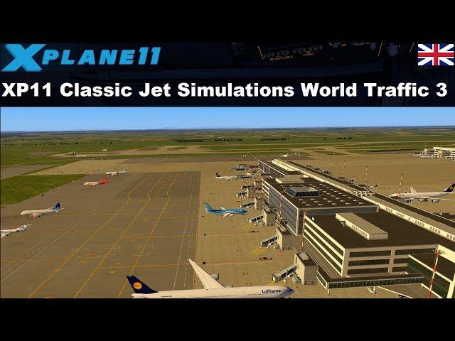 [XP11] Classic Jet Simulations World Traffic 3 - First Look  (ENGLISH)