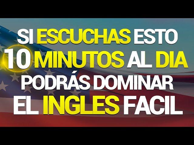  ESCUCHA ESTO 10 MINUTOS CADA DÍA  Y TU INGLÉS CAMBIARÁ   APRENDER INGLÉS RÁPIDO 