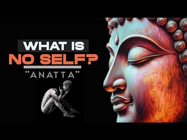 What is No Self (Anatta)?