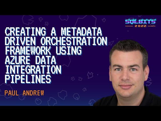 Creating a Metadata Driven Orchestration Framework Using Azure Data Integration Pipelines