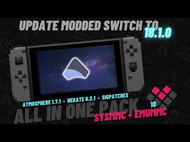 How to update a Jailbroken Switch to 18.1.0 // Atmosphere 1.7.1 Hekate 6.2.1 Tinfoil 18