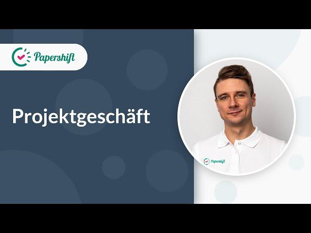 Projektgeschäft | Papershift Solutions