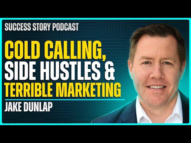 Jake Dunlap, CEO & Founder of Skaled | Cold Calling, Side Hustles & Terrible Marketing