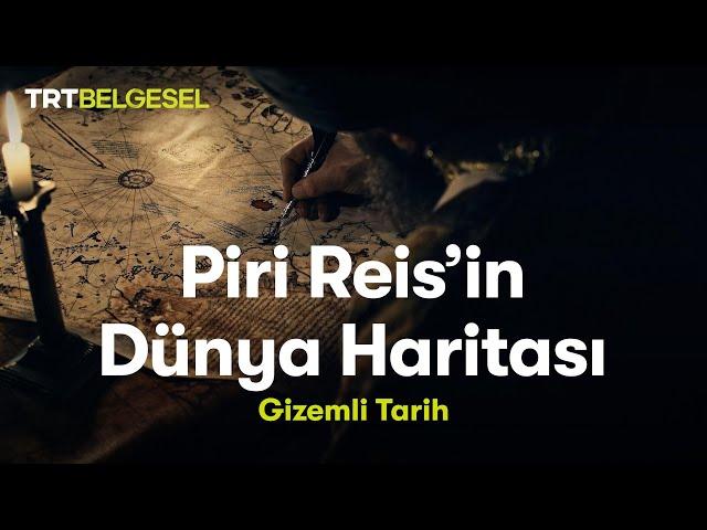 Gizemli Tarih: Piri Reis'in Dünya Haritası | TRT Belgesel