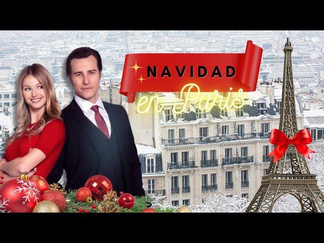 Navidad en París (2019) - Película Completa | Rebecca Dalton, Karl E. Landler, Daphne Zuniga