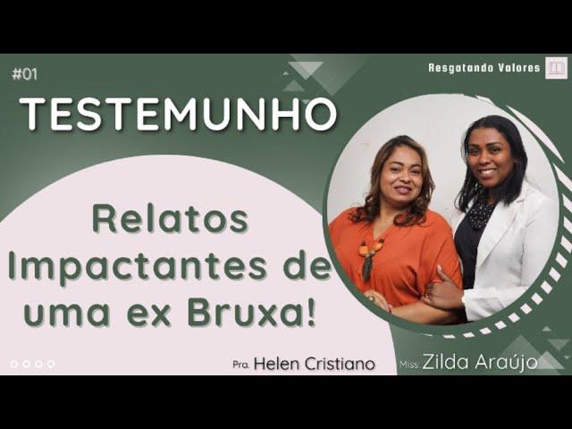 Testemunho 01| Relatos de uma Ex -Bruxa de Alto Escalão, antes da conversão! | Pra. Helen Cristiano