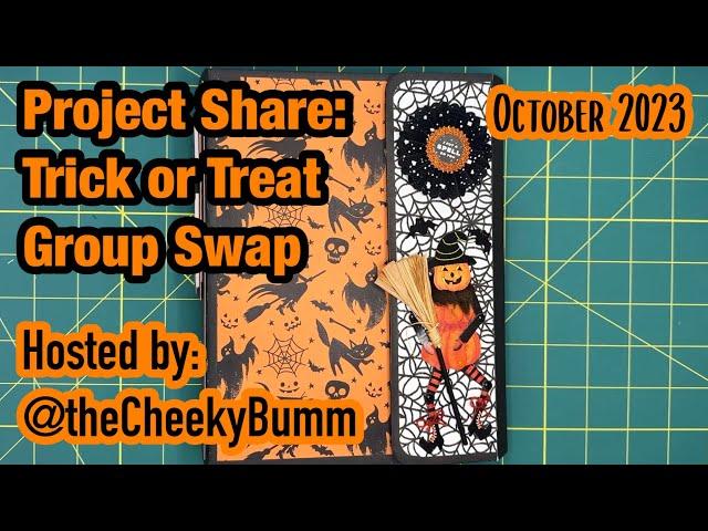 Project Share: Trick or Treat Group Swap | hosted by @TheCheekyBummOG | October 2023