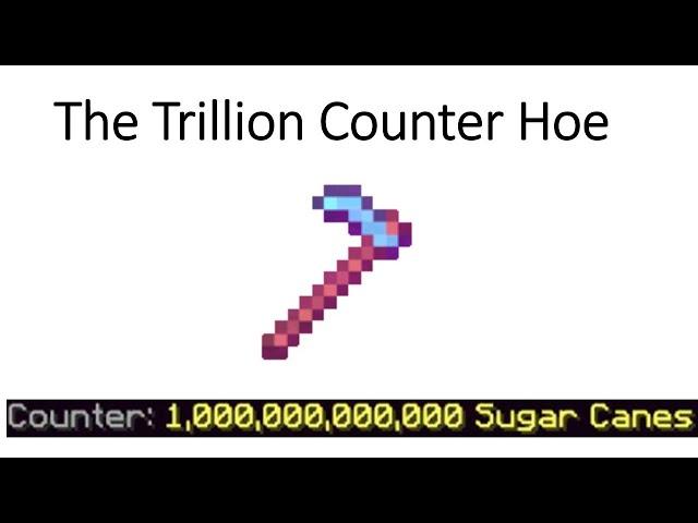 The Story of the 1 Trillion Counter Hoe- Hypixel Skyblock