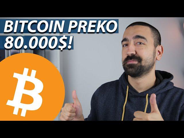 BITCOIN PREKO 80.000$ | PONOVO NOVI REKORD