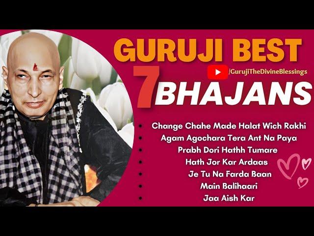 गुरुजी के 7 सबसे प्यारे भजन | Non Stop Guruji's Beautiful Bhajans | Guru ji Ke Bhajan