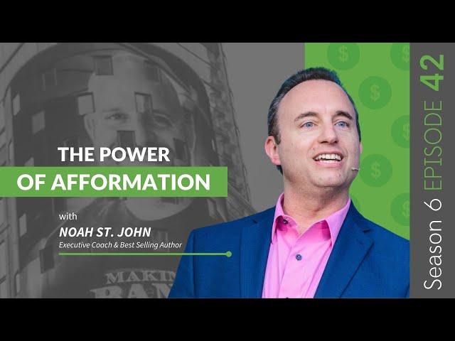 The Power Of Afformation With Noah St. John #MakingBank #S6E42