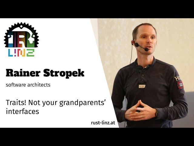 Rust Linz, July 2021 -  Rainer Stropek - Traits, not your grandparents' interfaces