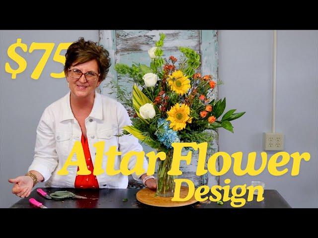 Designing a $75 Altar Arrangement!