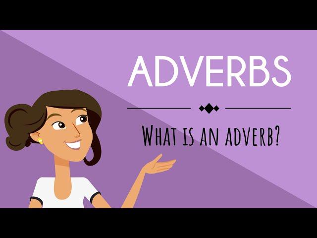 Adverbs: What is an adverb? | English For Kids | Mind Blooming