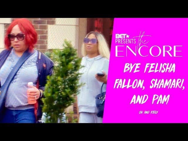 The BET Encore | Recap | BYE FELISHA & Fallon | REVIEW